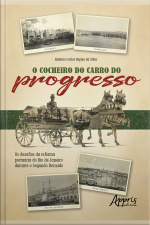 O Cocheiro Do Carro Do Progresso: Os Desafios Da Reforma Portuária Do Rio De Janeiro Durante O Segundo Reinado