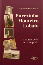 Purezinha Monteiro Lobato: A Construção De Um Perfil