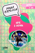 Prof. Explica! Artes para o 6º ano – Arte e cultura