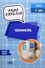 Prof. Explica! Física para o 2º ano do Ensino Médio – Termometria