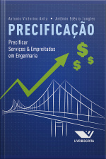Precificação: Precificar Serviços E Empreitadas Em Engenharia
