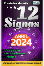 Previsões do Mês Ed. 70 - 12 Signos - Abril de 2024