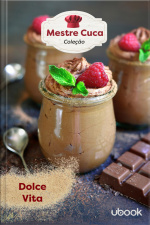 Mestre Cuca! Para você mandar bem na cozinha: Dolce vita