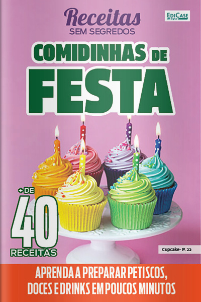 Receitas sem segredos Ed. 61 - Comidinhas de Festa