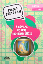 Prof. Explica! Artes para o 7º ano – A semana de Arte Moderna (1922)