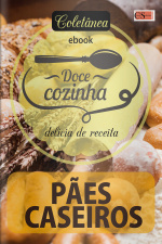 Doce Cozinha Ed. 163 - Paes caseiros