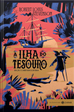 A Ilha Do Tesouro: Edição Comentada E Ilustrada
