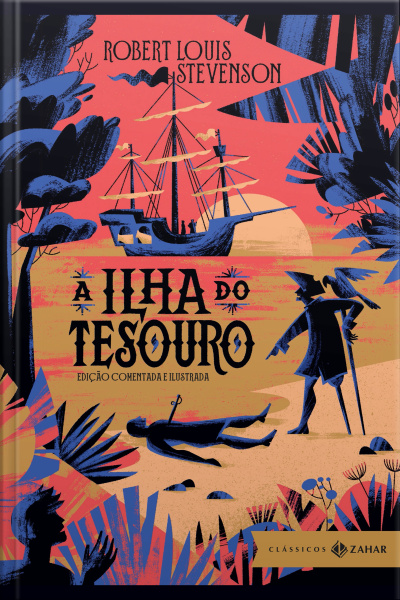A Ilha Do Tesouro: Edição Comentada E Ilustrada