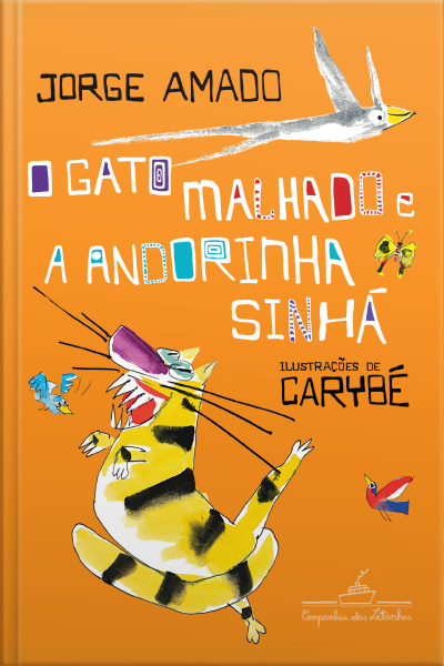 O Gato Malhado E A Andorinha Sinhá: Uma História De Amor