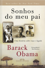 Sonhos Do Meu Pai: Uma História Sobre Raça E Legado