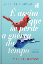 É Assim Que Se Perde A Guerra Do Tempo