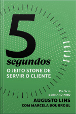5 Segundos: O Jeito Stone De Servir O Cliente