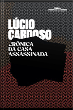 Crônica Da Casa Assassinada