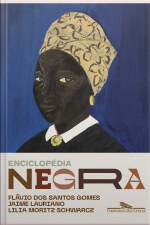 Enciclopédia Negra: Biografias Afro-brasileiras