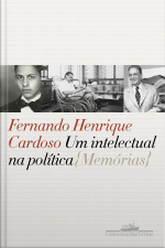 Um Intelectual Na Política: Memórias