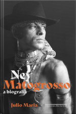 Ney Matogrosso: A Biografia
