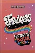 Fabulosas: Histórias De Um Brasil Lgbtqiap+