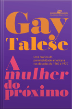 A Mulher Do Próximo: Uma Crônica Da Permissividade Americana Nas Décadas De 1960 E 1970