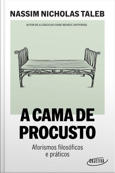 A Cama De Procusto: Aforismos Filosóficos E Práticos