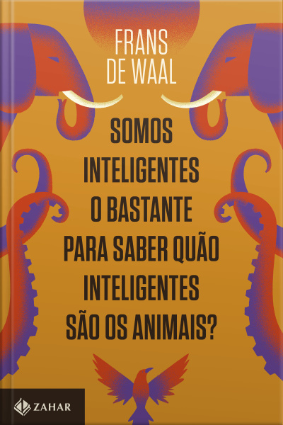 Somos Inteligentes O Bastante Para Saber Quão Inteligentes São Os Animais?