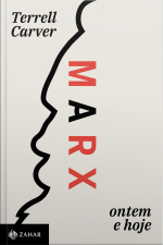 Marx: Ontem E Hoje