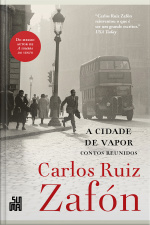 A Cidade De Vapor: Contos Reunidos