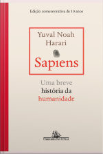 Sapiens – Edição Comemorativa De 10 Anos: Uma Breve História Da Humanidade