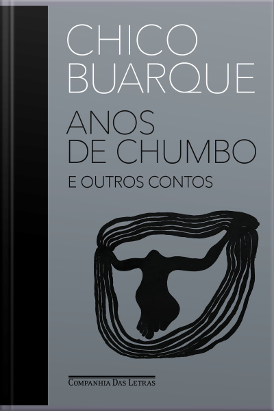 Anos De Chumbo E Outros Contos