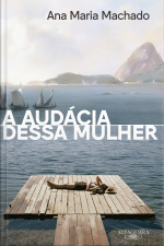 A Audácia Dessa Mulher (nova Edição)