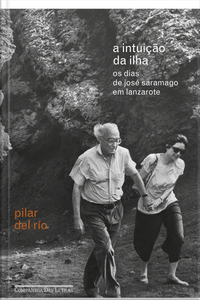 A Intuição Da Ilha: Os Dias De José Saramago Em Lanzarote