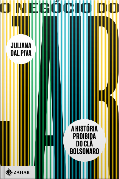 O Negócio Do Jair: A História Proibida Do Clã Bolsonaro