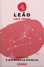 O Que Dizem As Estrelas: Leão