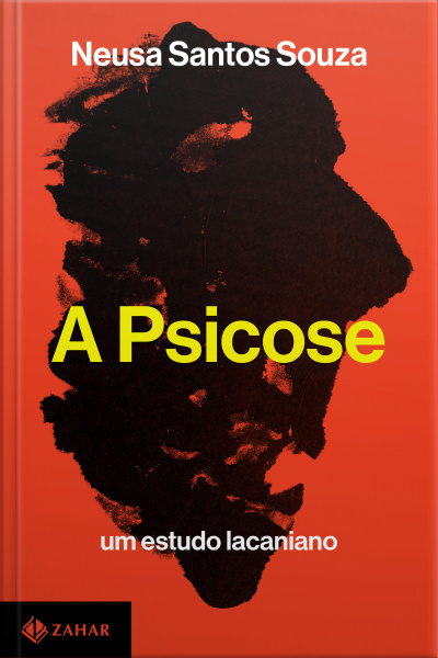 A Psicose: Um Estudo Lacaniano