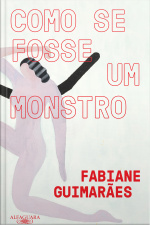 Como Se Fosse Um Monstro