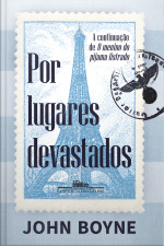 Por Lugares Devastados: A Continuação De O Menino Do Pijama Listrado
