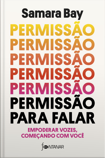 Permissão Para Falar: Empoderar Vozes, Começando Com Você