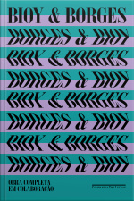 Bioy  Borges: Obra Completa Em Colaboração
