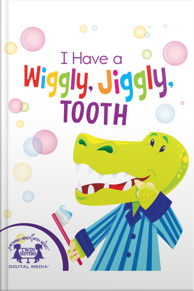 I Have A Wiggly, Jiggly, Tooth