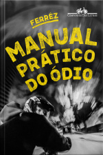 Manual Prático Do Ódio