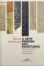 A Arte Perdida Das Escrituras: Resgatando Os Textos Sagrados