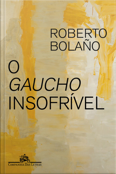 O Gaucho Insofrível
