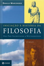Iniciação À História Da Filosofia: Dos Pré-socráticos A Wittgenstein