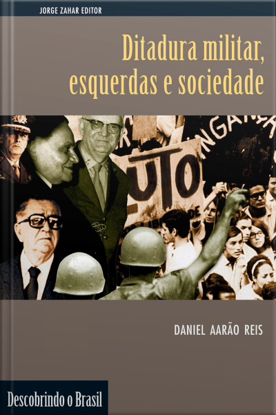 Ditadura Militar, Esquerdas E Sociedade