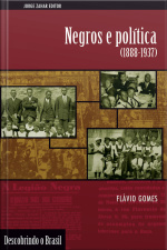 Negros E Política: (1888-1937)