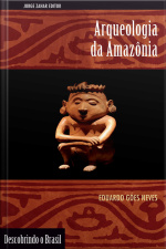 Arqueologia Da Amazônia