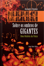 Sobre Os Ombros De Gigantes: Uma História Da Física