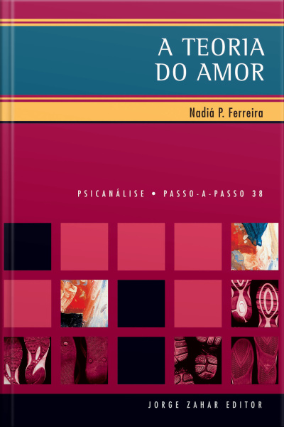 A Teoria Do Amor: Na Psicanálise