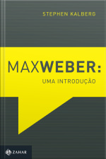 Max Weber: Uma Introdução