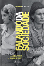 Falando Da Sociedade: Ensaios Sobre As Diferentes Maneiras De Representar O Social