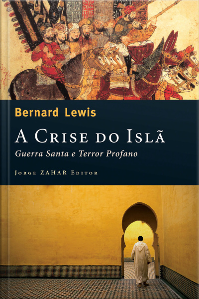 A Crise Do Islã: Guerra Santa E Terror Profano